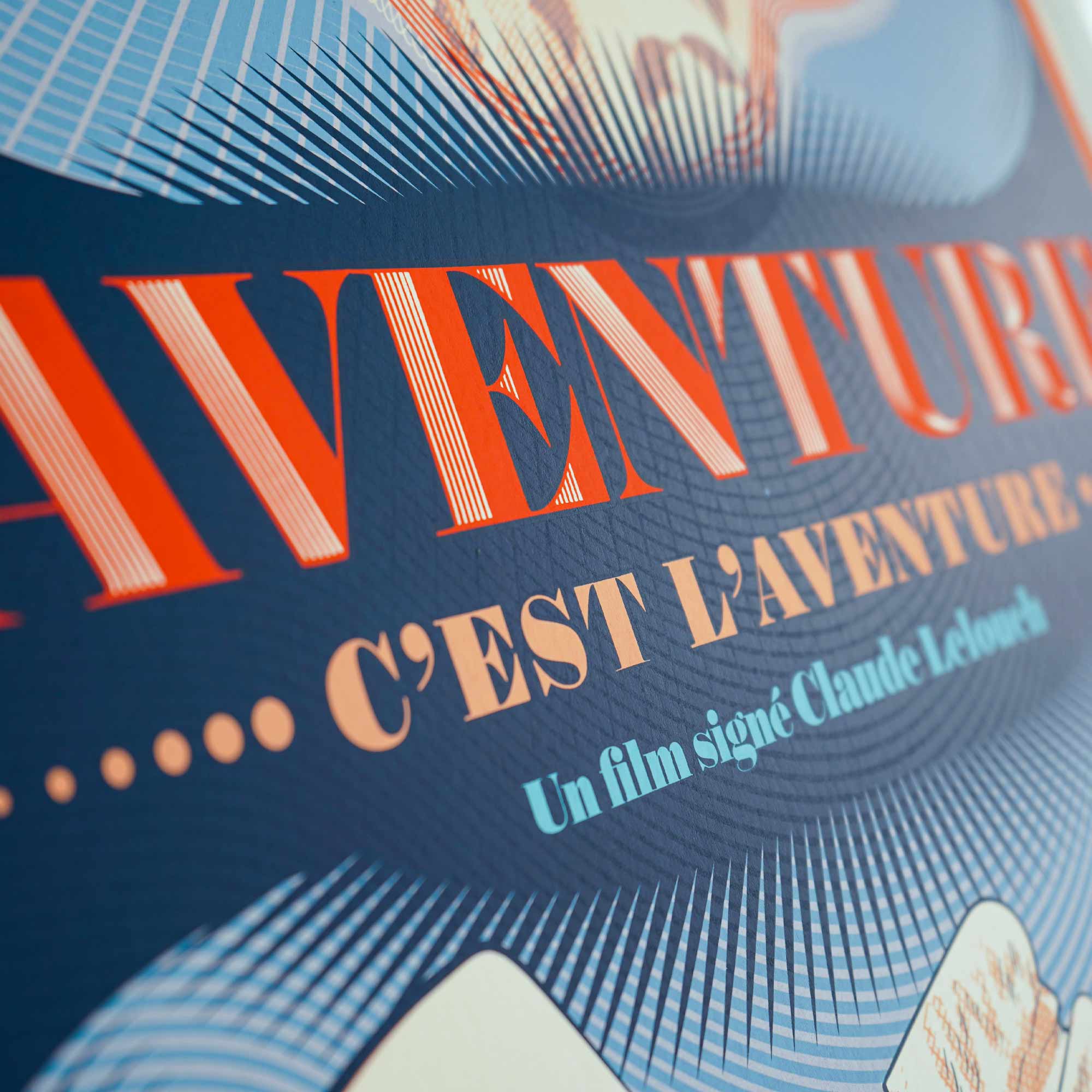 plakat - maison d'edition d'affiche en sérigraphie - affiche de cinema l'aventure c'est l'aventure réalisée par Jérémie Solomon - imprimée en edition limitée numérotee main